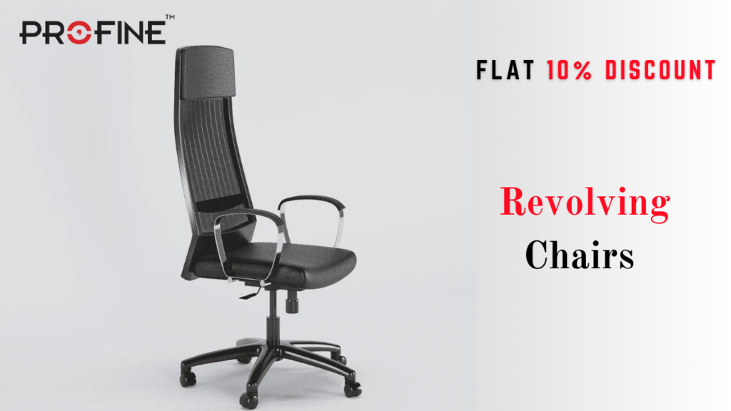 Revolving chairs